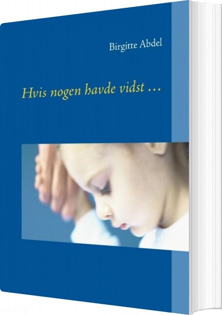 Hvis Nogen Havde Vidst - Birgitte Abdel - Bog