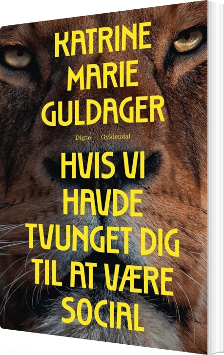 Hvis Vi Havde Tvunget Dig Til At Være Social - Katrine Marie Guldager - Bog