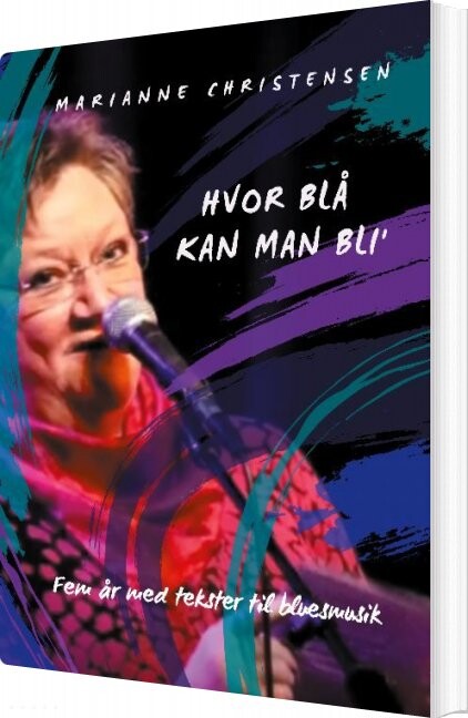 Billede af Hvor Blå Kan Man Bli' - Marianne Christensen - Bog