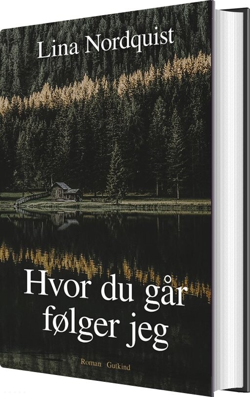 Billede af Hvor Du Går, Følger Jeg - Lina Nordquist - Bog