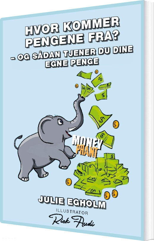 Billede af Hvor Kommer Pengene Fra? - Julie Egholm - Bog