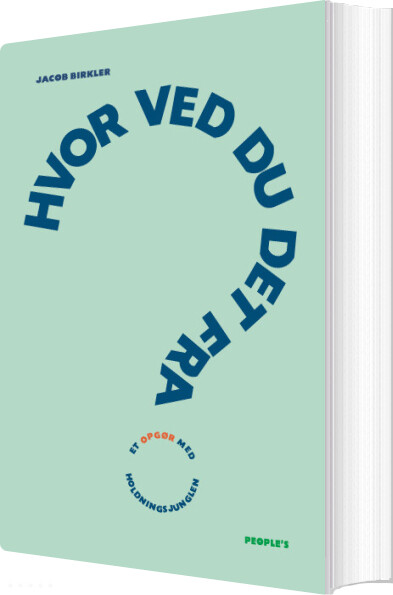 Hvor Ved Du Det Fra? - Jacob Birkler - Bog