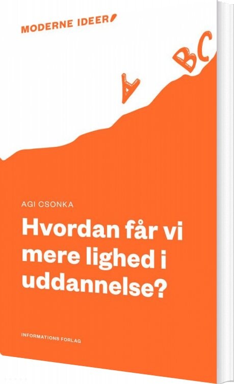 Billede af Hvordan Får Vi Mere Lighed I Uddannelse? - Agi Csonka - Bog