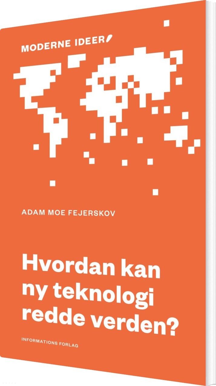Billede af Hvordan Kan Ny Teknologi Redde Verden? - Adam Moe Fejerskov - Bog