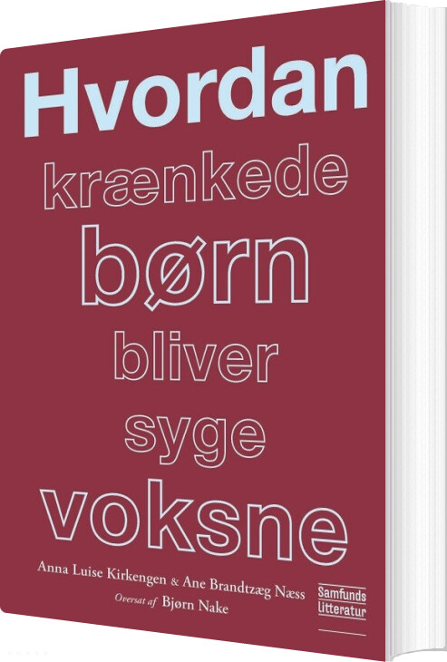 Billede af Hvordan Krænkede Børn Bliver Syge Voksne - Anna Luise Kirkengen - Bog