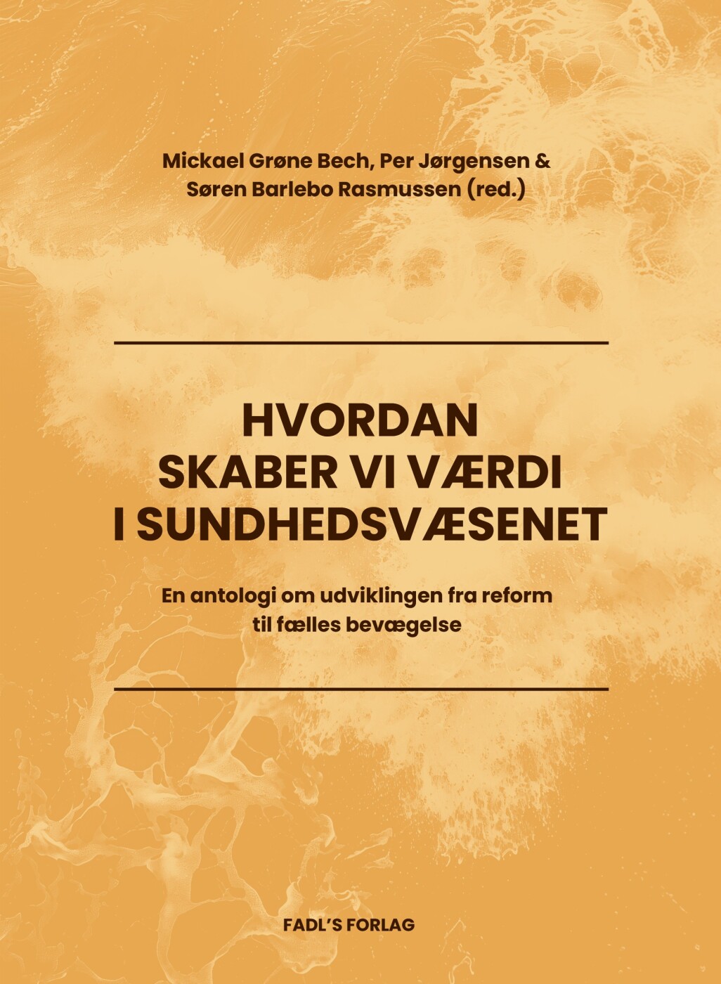 Hvordan Skaber Vi Værdi I Sundhedsvæsenet? - Søren Barlebo Rasmussen - Bog