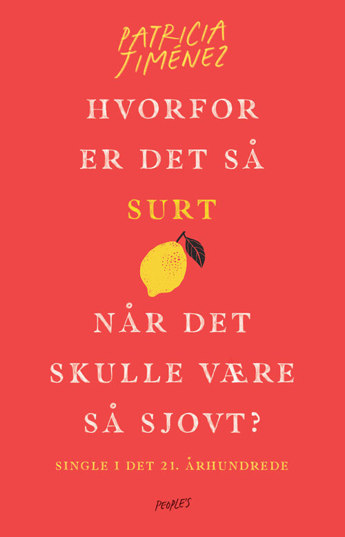 Hvorfor Er Det Så Surt, Når Det Skulle Være Så Sjovt? - Patricia Jiménez - Bog