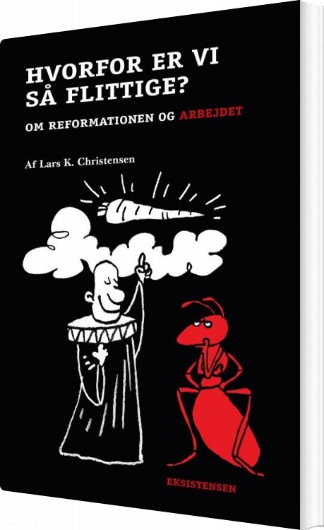 Billede af Hvorfor Er Vi Så Flittige - Lars K. Christensen - Bog