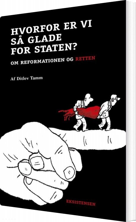 Billede af Hvorfor Er Vi Så Glade For Staten? - Ditlev Tamm - Bog