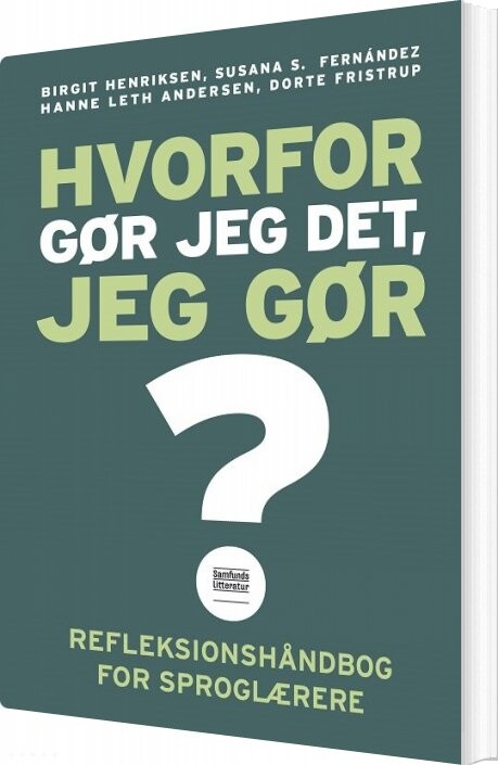 Billede af Hvorfor Gør Jeg Det, Jeg Gør? - Hanne Leth Andersen - Bog
