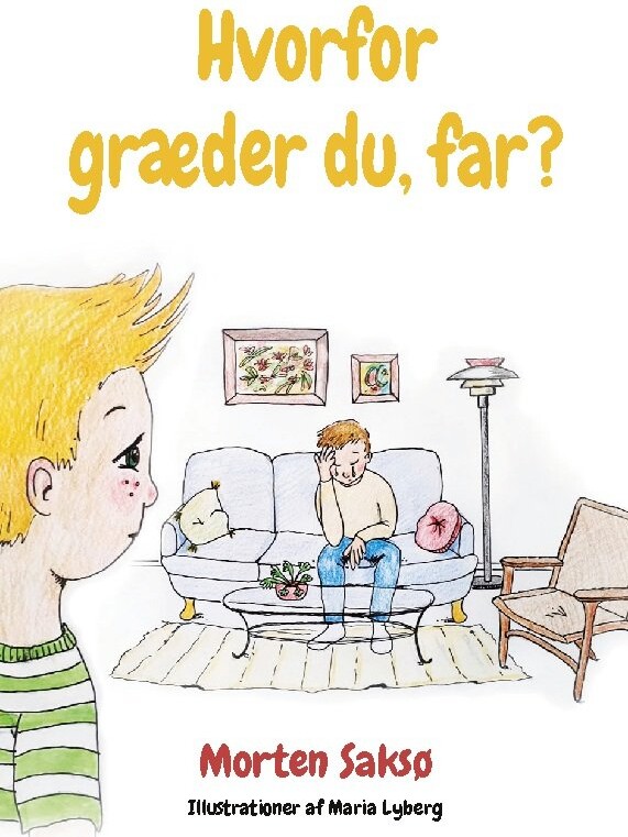 Billede af Hvorfor Græder Du, Far? - Morten Saksø - Bog