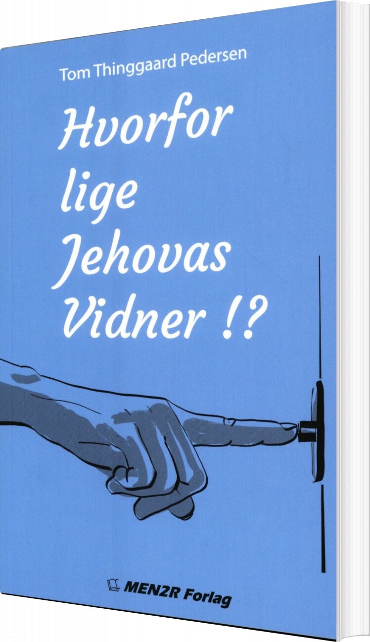 Billede af Hvorfor Lige Jehovas Vidner!? - Tom Thinggaard Pedersen - Bog
