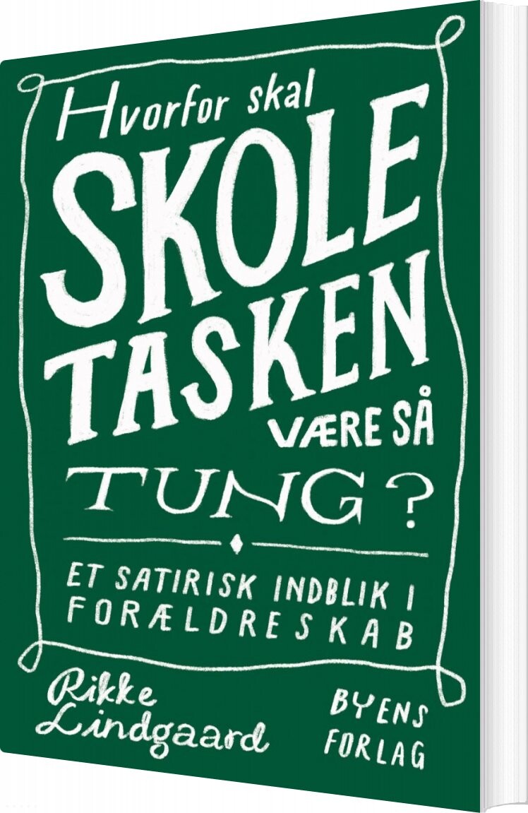 Hvorfor Skal Skoletasken Være Så Tung? - Rikke Lindgaard - Bog