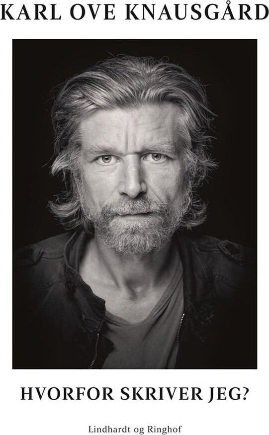 Hvorfor Skriver Jeg? - Karl Ove Knausgård - Bog