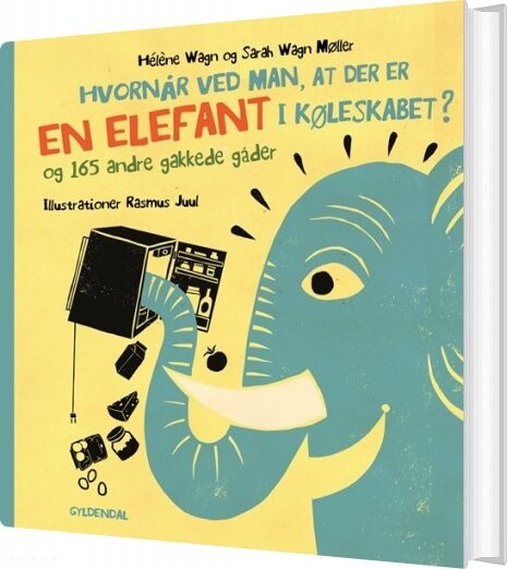 Billede af Hvornår Ved Man, At Der Er En Elefant I Køleskabet? - Og 165 Andre Gakkede Gåde - Hélène Wagn - Bog hos Gucca.dk