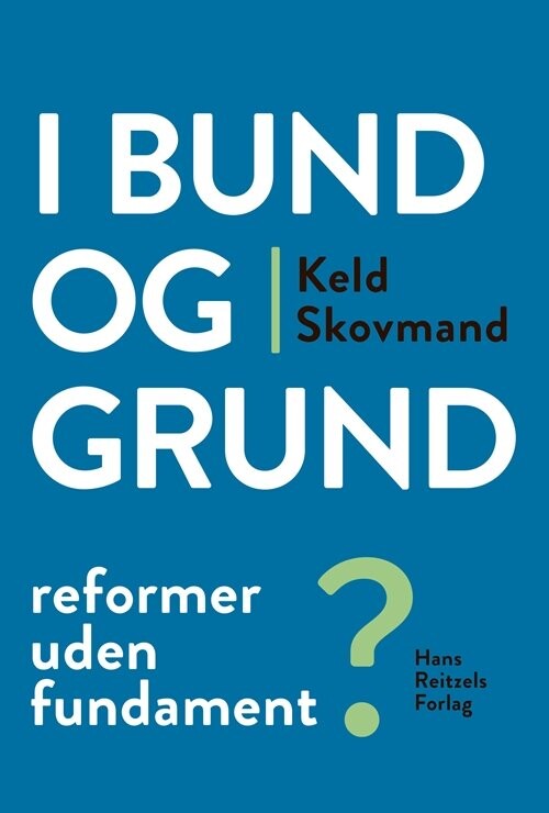 Billede af I Bund Og Grund - Keld Skovmand - Bog