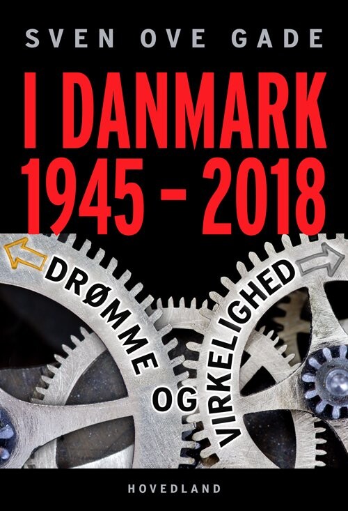 Billede af I Danmark 1945-2018 - Sven Ove Gade - Bog
