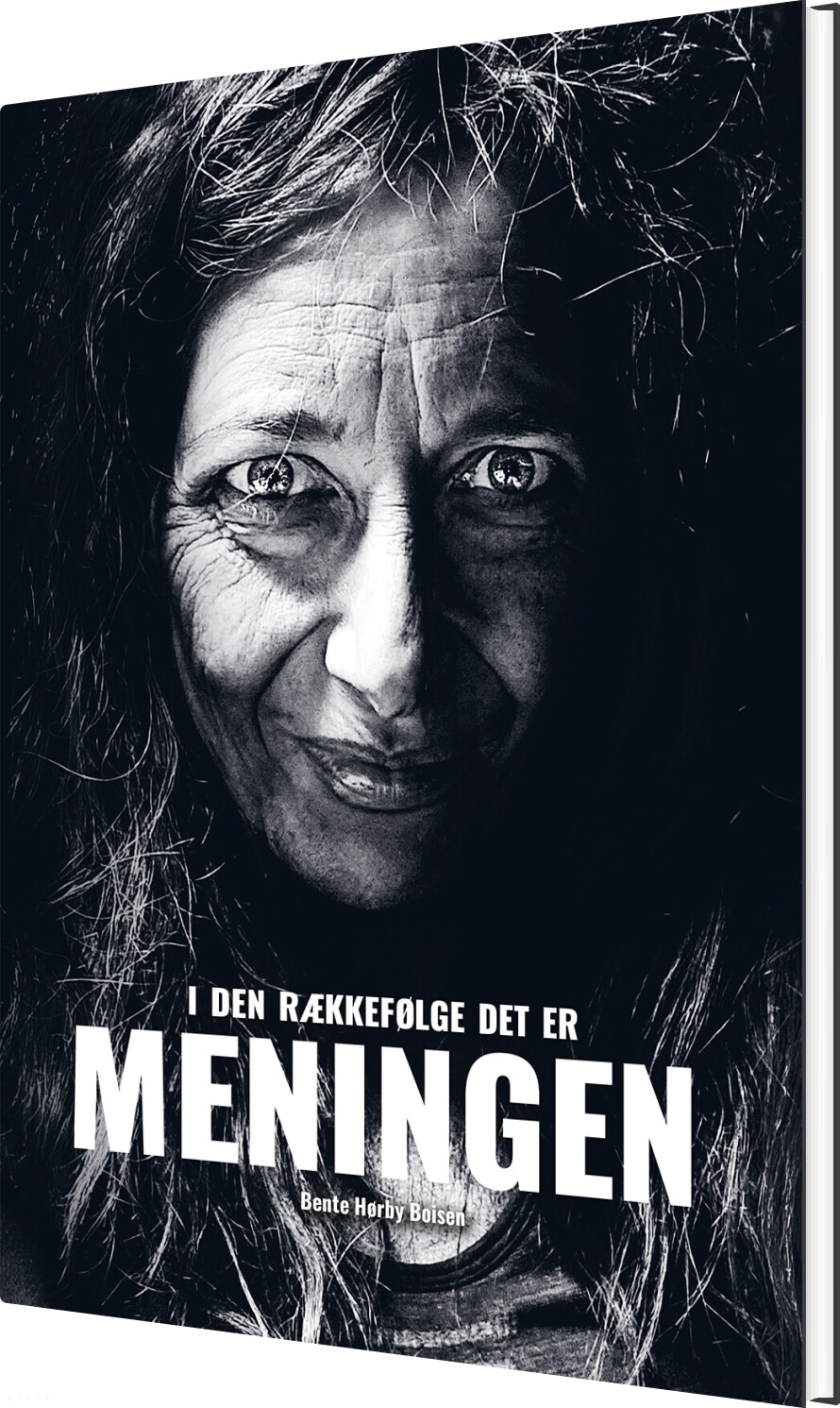 I Den Rækkefølge Det Er Meningen - Bente Hørby Boisen - Bog