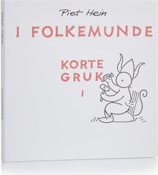 2: I Folkemunde. Korte Gruk I (håndskrift/tegning - 53 Gruk) - Piet Hein - Bog