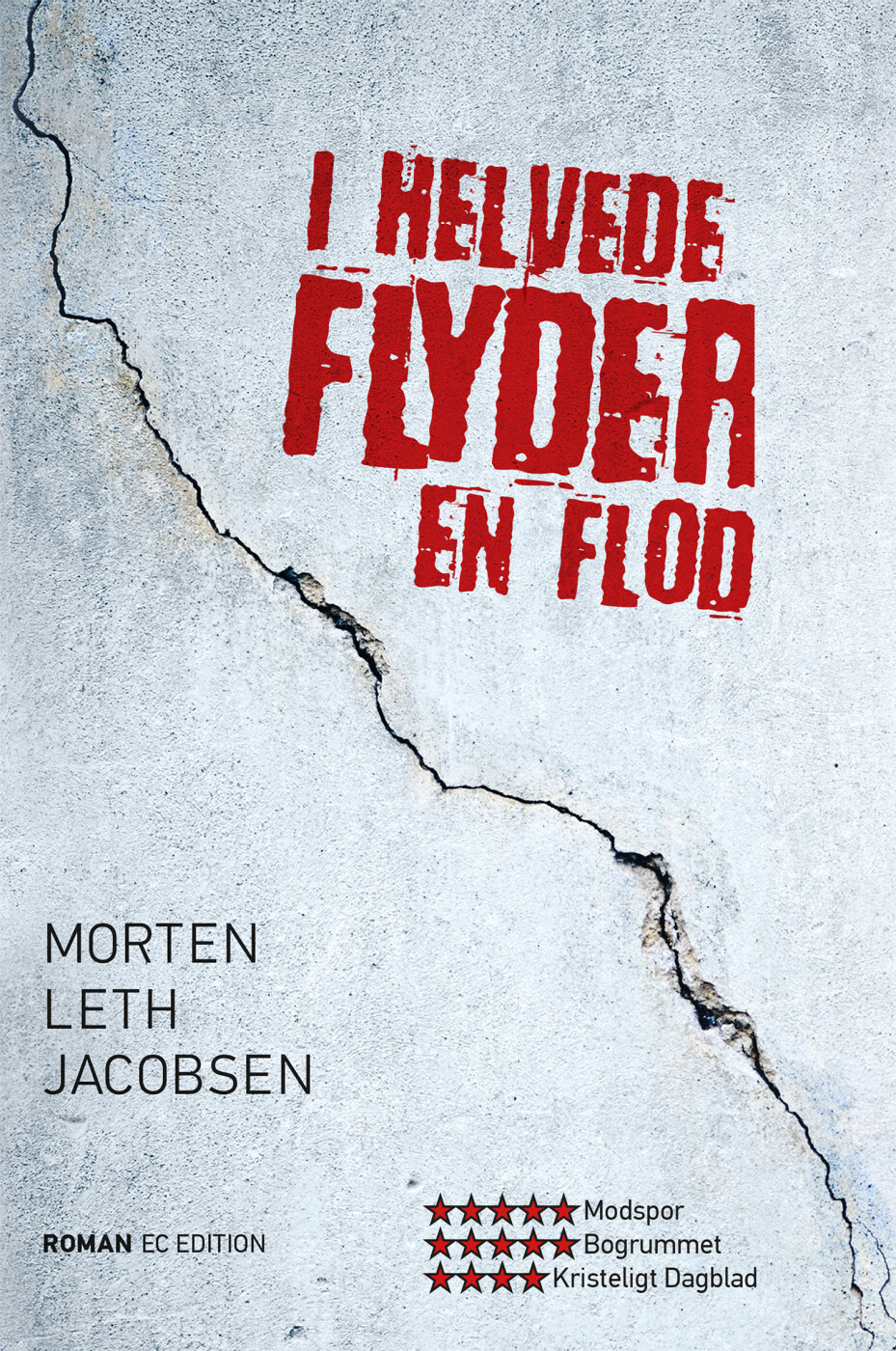 I Helvede Flyder En Flod - Morten Leth Jacobsen - Bog