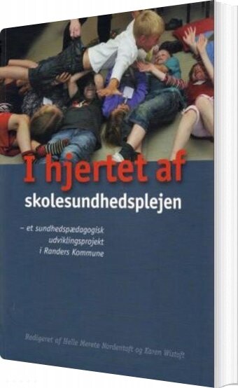 Billede af I Hjertet Af Skolesundhedsplejen - Diverse - Bog