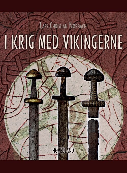 Billede af I Krig Med Vikingerne - Lars Christian Nørbach - Bog