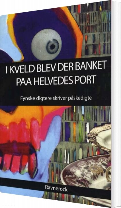 Billede af I Kveld Blev Der Banket Paa Helvedes Port - Div. Fynske Digtere - Bog