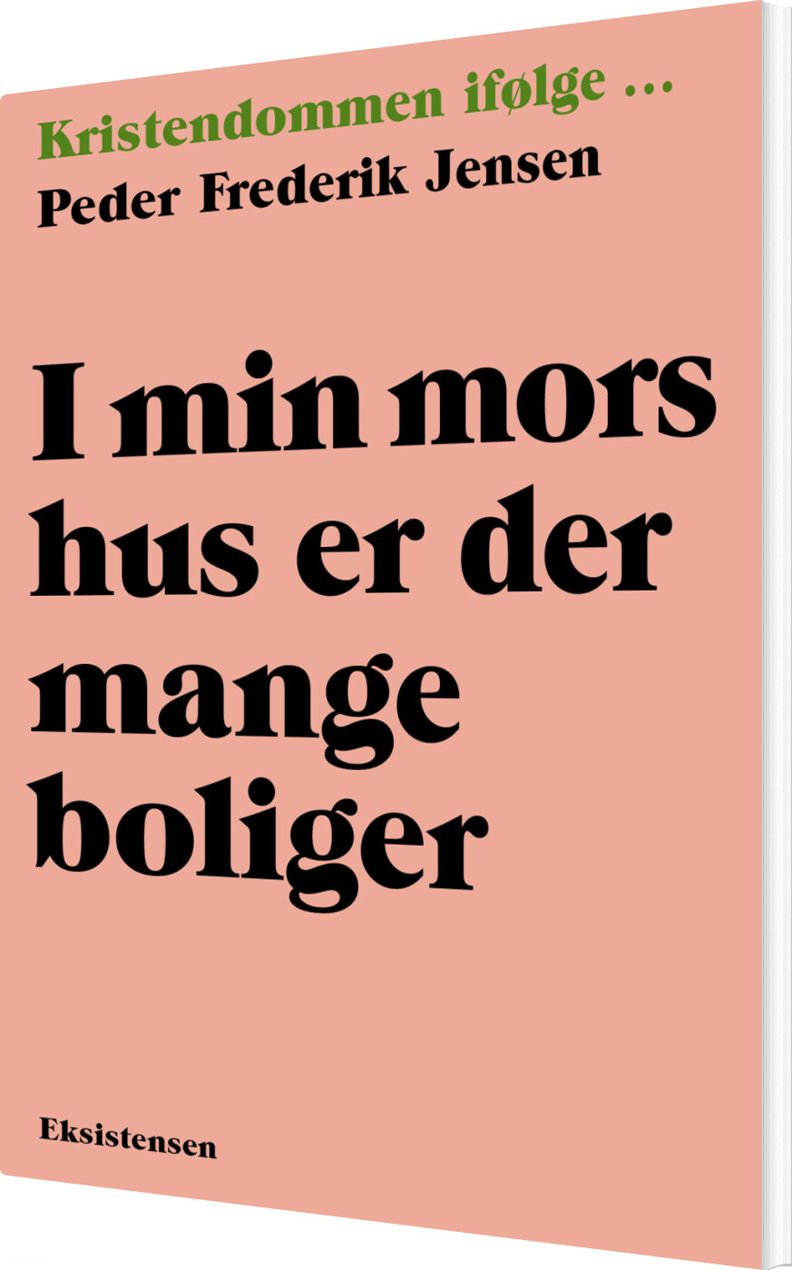 Billede af I Min Mors Hus Er Der Mange Boliger - Peder Frederik Jensen - Bog