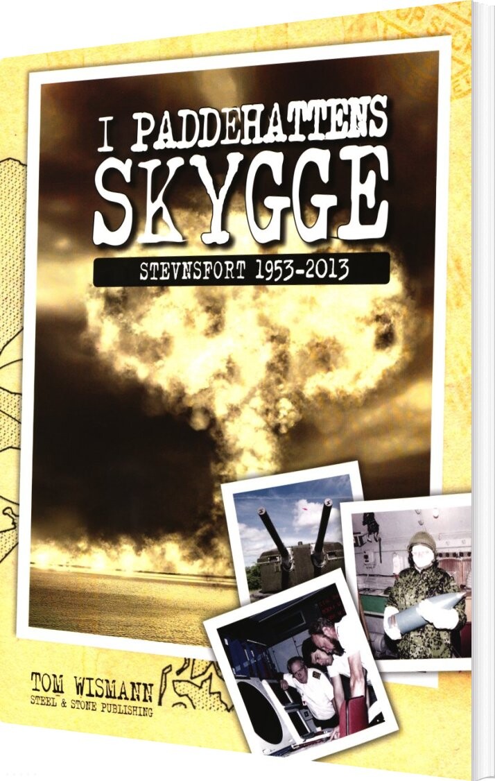 Billede af I Paddehattens Skygge. Stevnsfort 1953-2013 - Tom Wismann - Bog