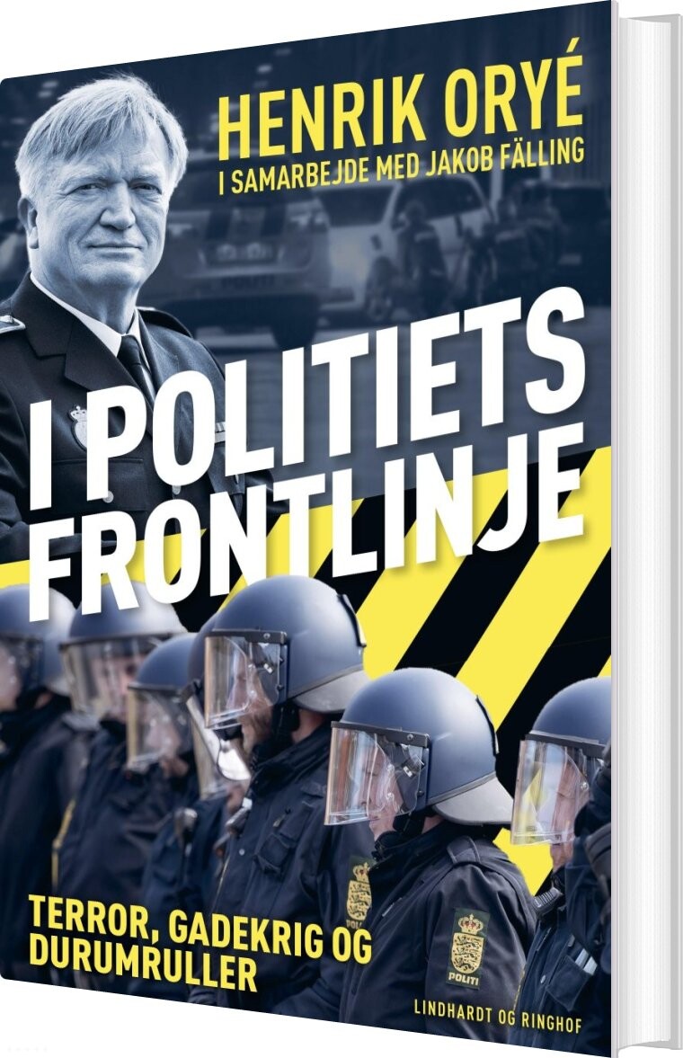 I Politiets Frontlinje - Henrik Orye - Bog - Lindhardt Og Ringhof