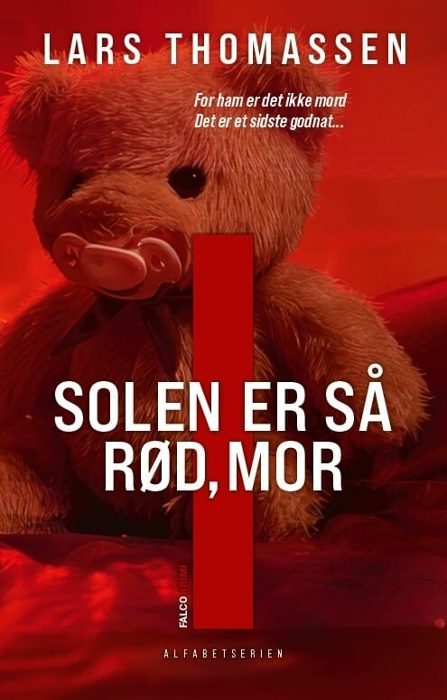 I - Solen Er Så Rød Mor - Lars Thomassen - Bog - Falco