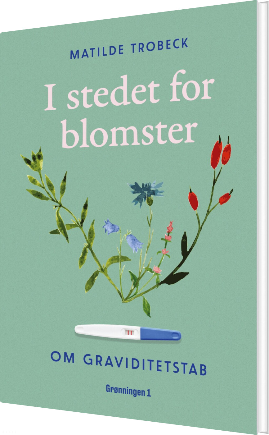 I Stedet For Blomster - Matilde Trobeck - Bog