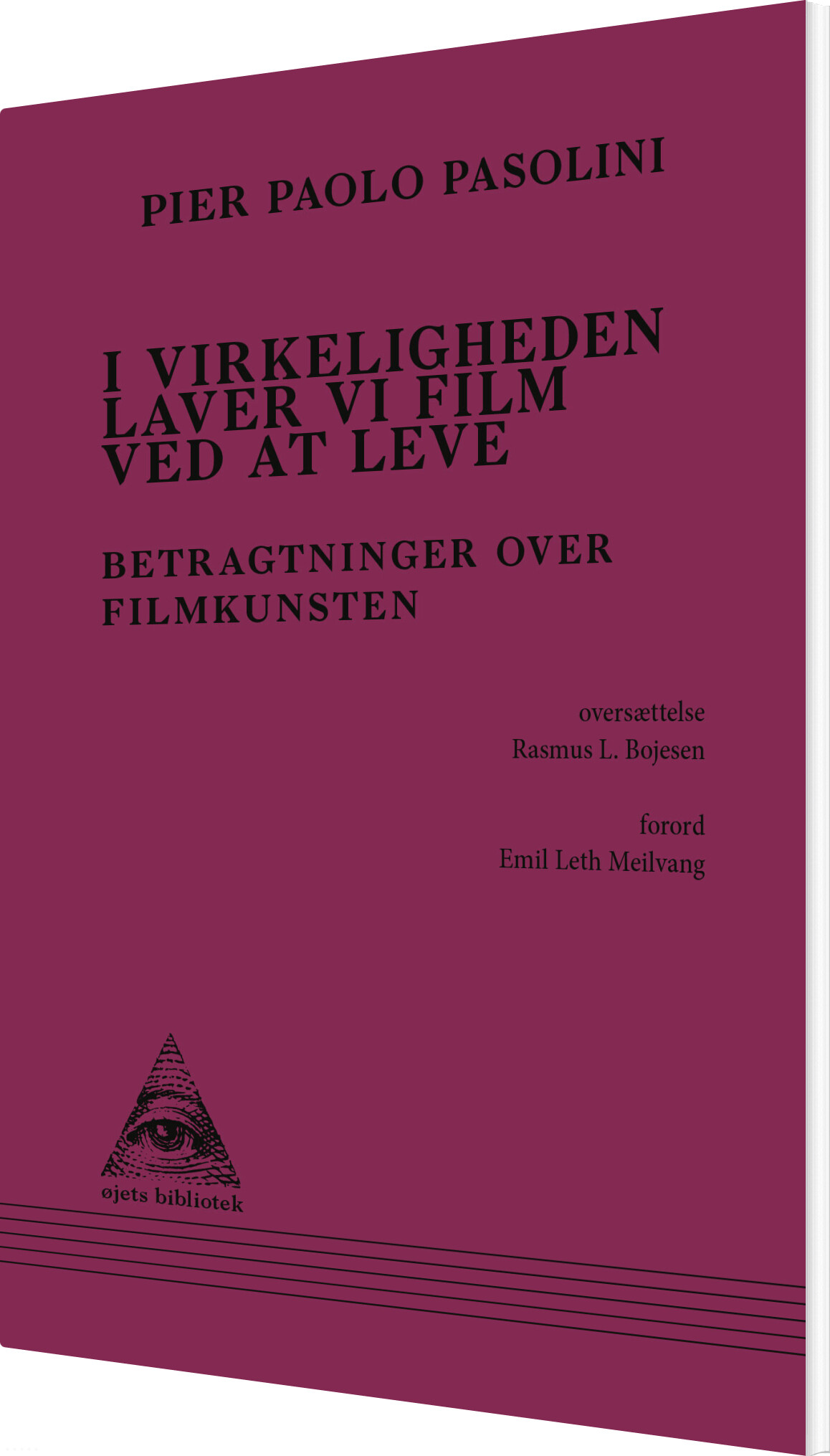 Billede af I Virkeligheden Laver Vi Film Ved At Leve - Pier Paolo Pasolini - Bog