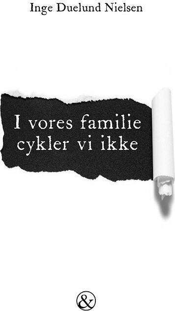Billede af I Vores Familie Cykler Vi Ikke - Inge Duelund Nielsen - Bog
