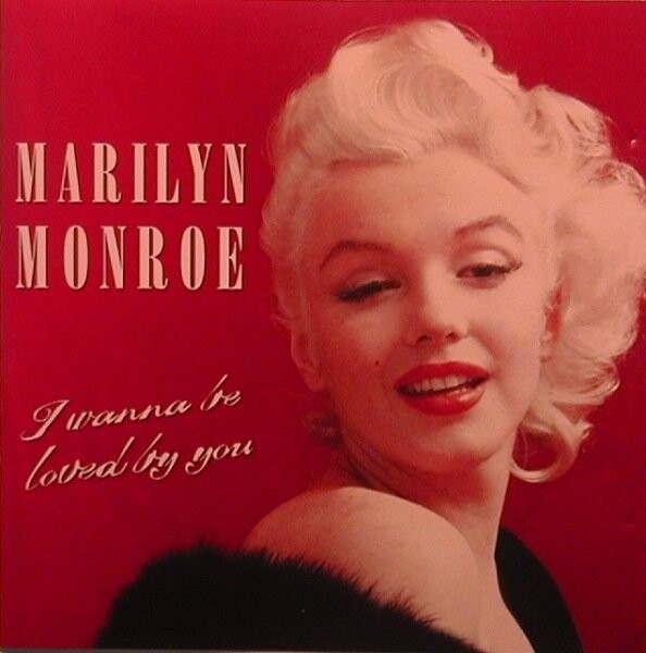 Marilyn Monroe - I Wanna Be Loved By You - CD