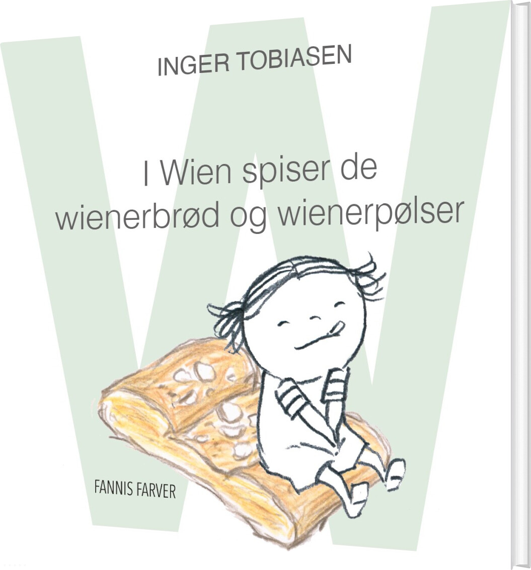 I Wien Spiser De Wienerbrød Og Wienerpølser - Inger Tobiasen - Bog