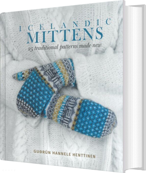 Icelandic Mittens : 25 Traditional Patterns Made New - Guðrún Hannele Henttinen - English Book