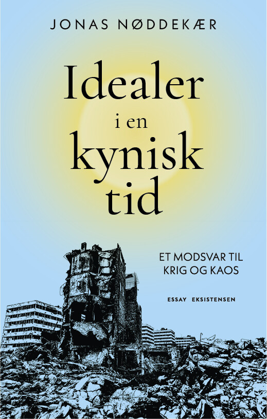 Idealer I En Kynisk Tid - Jonas Nøddekær - Bog