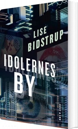 Idolernes By - Lise Bidstrup - Bog