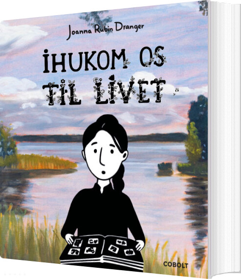 Billede af Ihukom Os Til Livet - Joanna Rubin Dranger - Bog