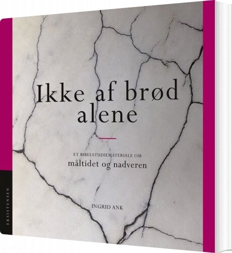 Billede af Ikke Af Brød Alene - Ingrid Ank - Bog