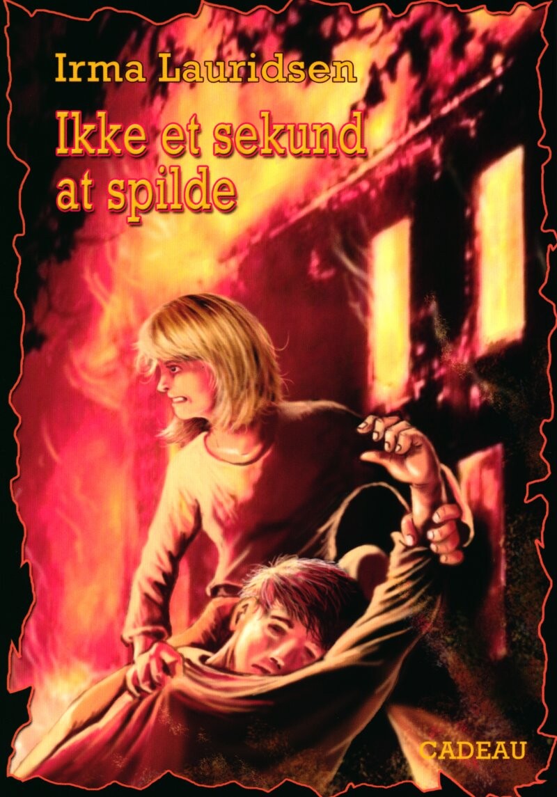 Ikke Et Sekund At Spilde - Irma Lauridsen - Bog - Cadeau