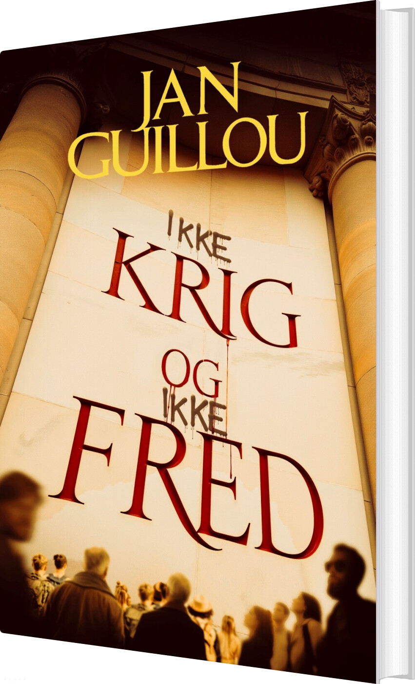 Ikke Krig Og Ikke Fred - Jan Guillou - Bog