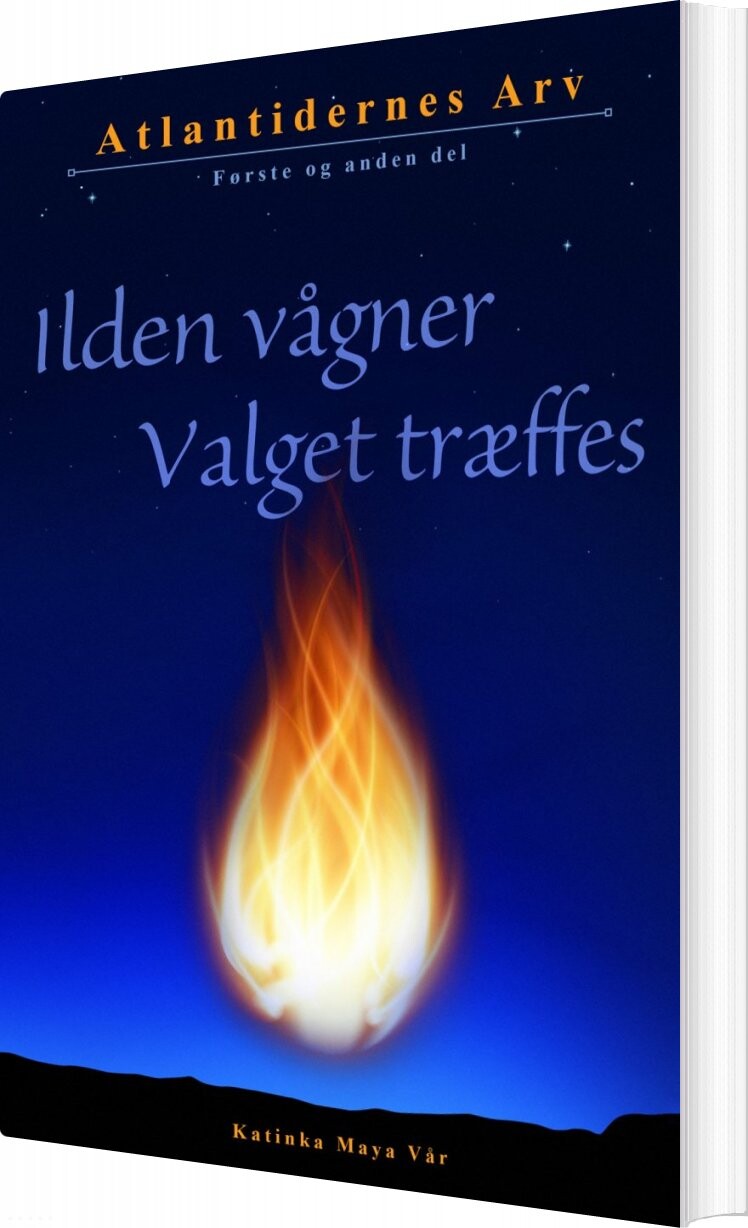 Billede af Ilden Vågner & Valget Træffes - Katinka Maya Vår - Bog