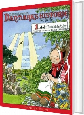 Billede af Illustreret Danmarks-historie For Folket: Del 1 - De ældste Tider - Claus Deleuran - Bog