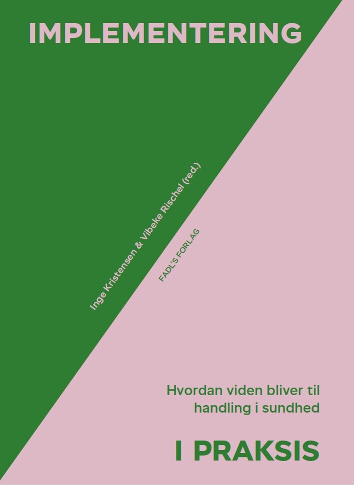 Implementering I Sundhedsvæsenet - Vibeke Rischel - Bog