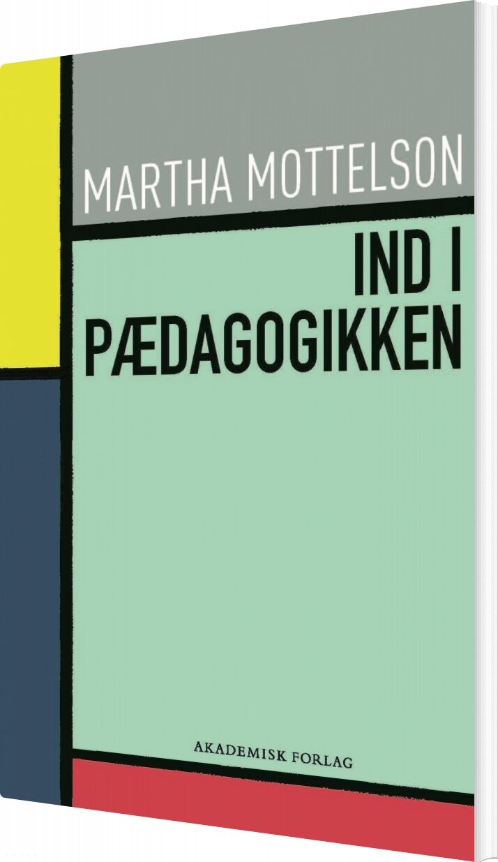 Billede af Ind I Pædagogikken - Martha Mottelson - Bog