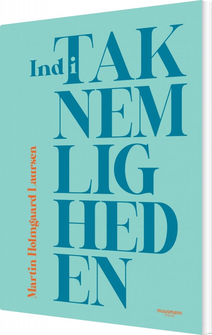 Ind I Taknemligheden - Martin Holmgaard Laursen - Bog