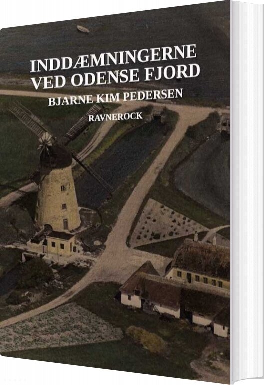 Inddæmningen Ved Odense Fjord - Bjarne Kim Pedersen - Bog