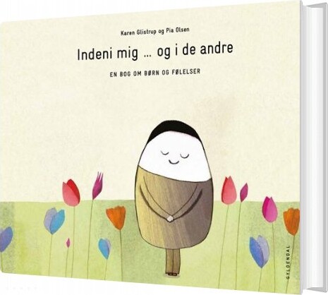 Billede af Indeni Mig ... Og I De Andre - En Bog Om Børn Og Følelser - Pia Olsen - Bog